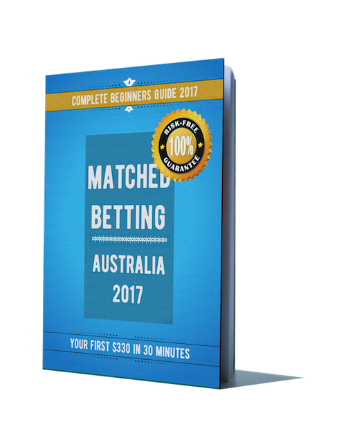 No Risk Matched Betting Australia 2017 Arbitrage Betting Australia Guide